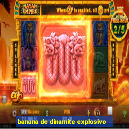 banana de dinamite explosivo